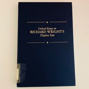 Critical Essays on Richard Wright’s Native Son